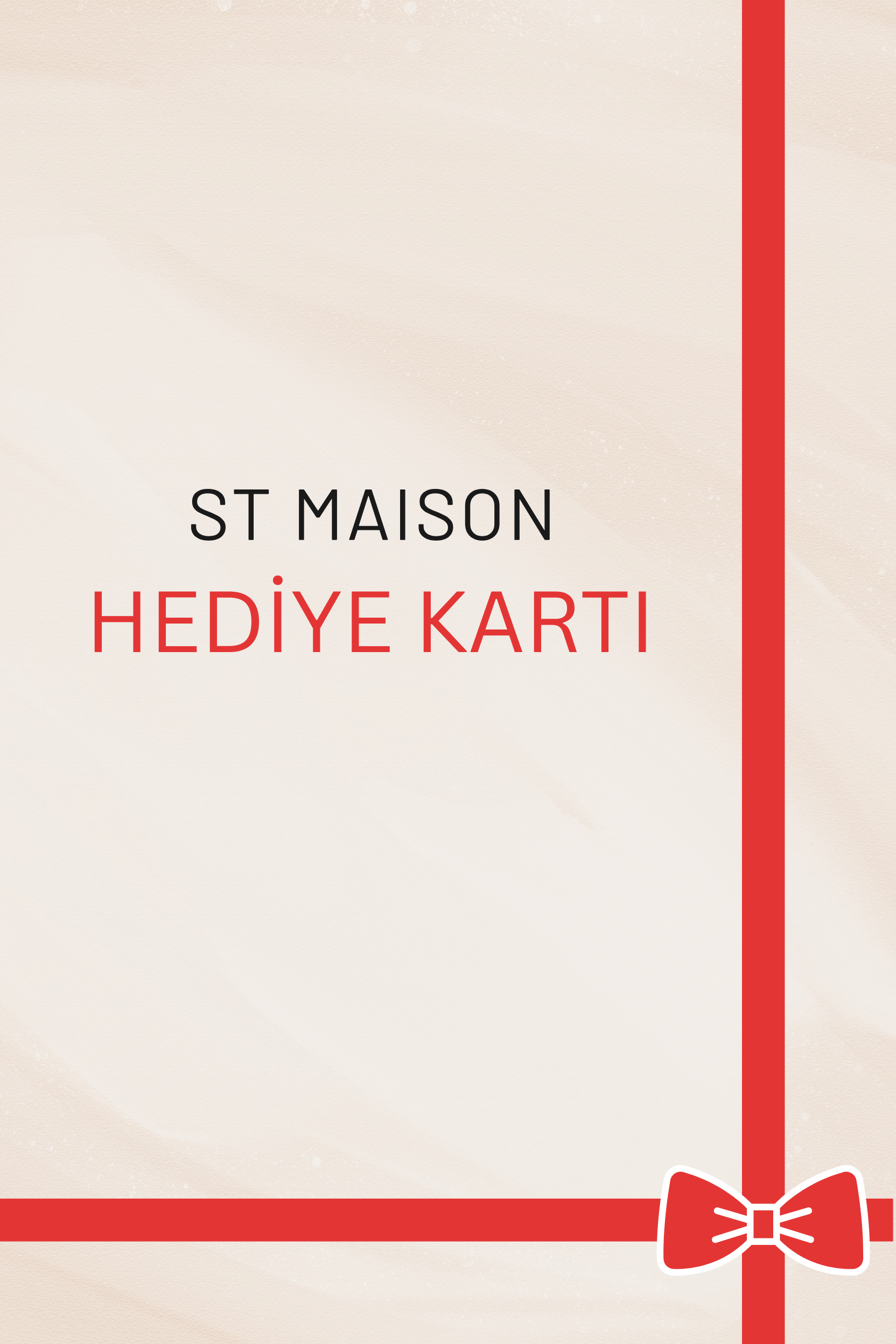 ST MAISON Hediye Kartı